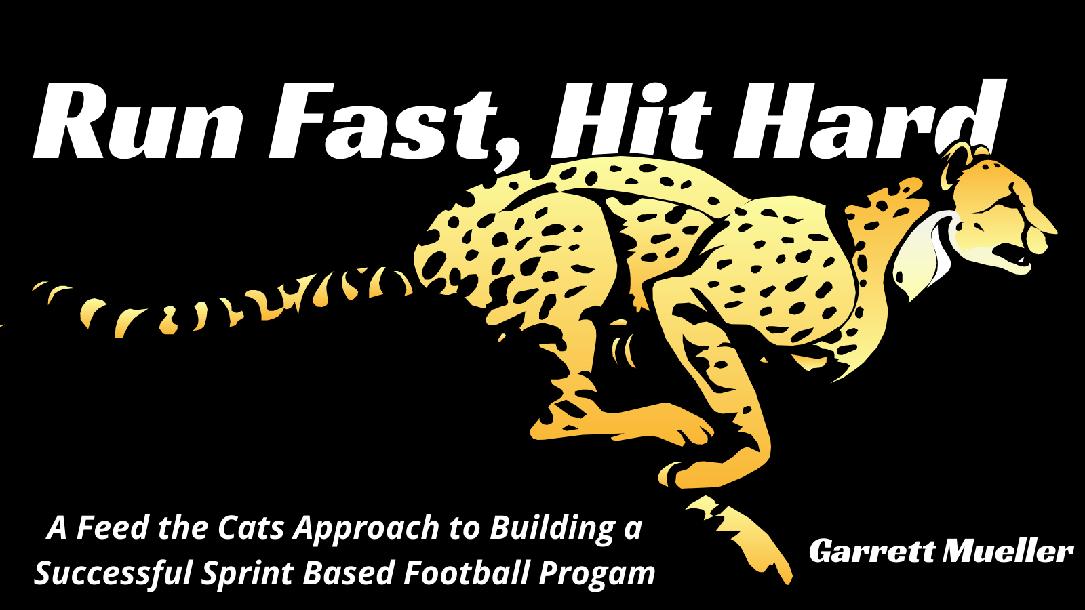 Garrett Mueller: Building a Successful Sprint Based Football Program