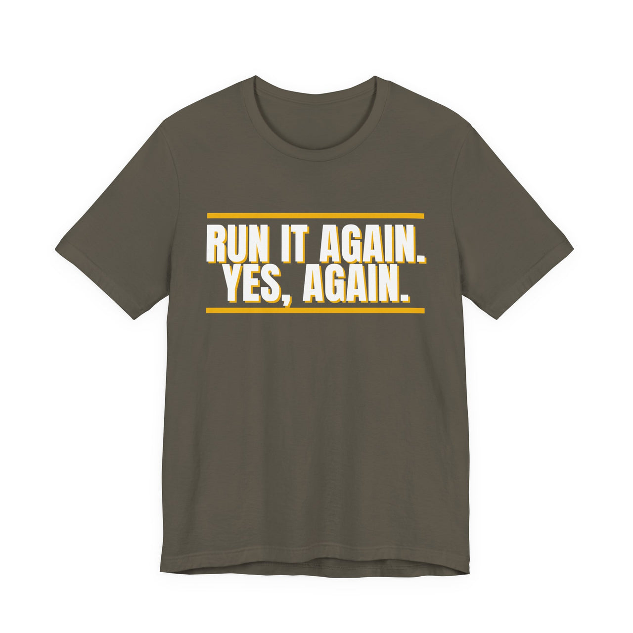 Run It Again. Yes, Again. — Football T-Shirt