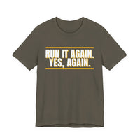 Thumbnail for Run It Again. Yes, Again. — Football T-Shirt