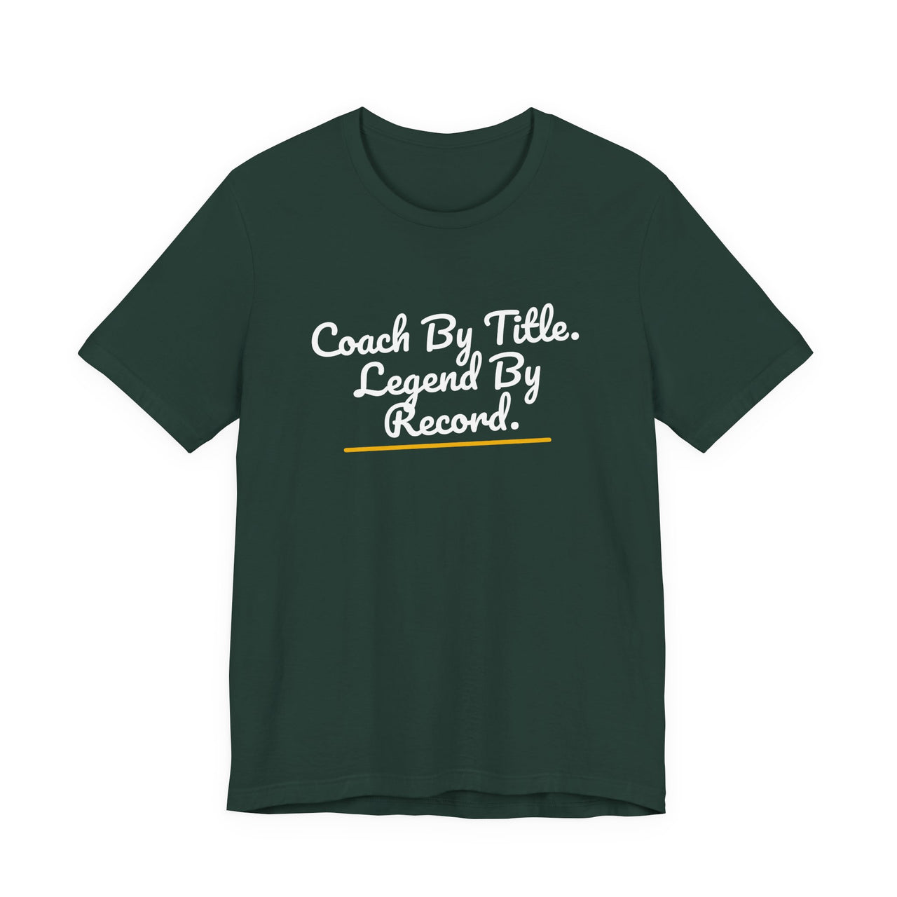 Coach By Title. Legend By Record. — Basketball T-Shirt