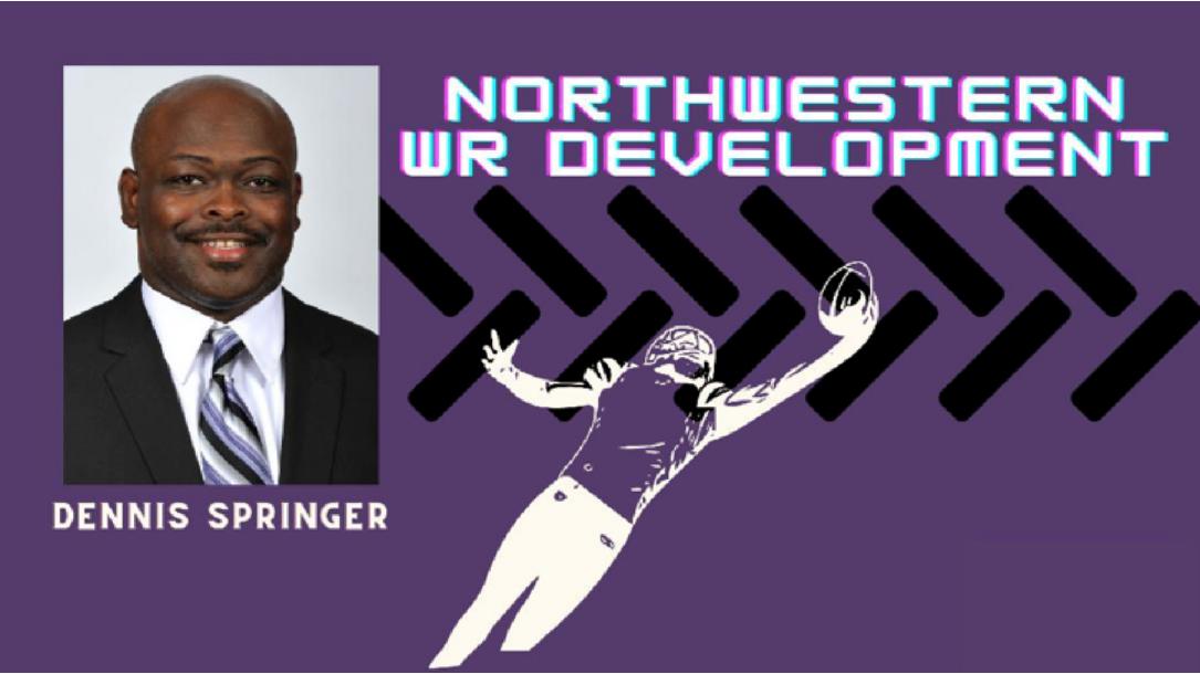 Dennis Springer - Northwestern WR Development