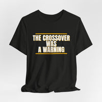 Thumbnail for The Crossover Was A Warning — Basketball T-Shirt