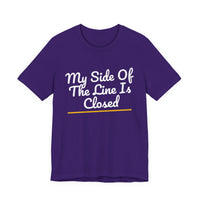 Thumbnail for My Side Of The Line Is Closed — Football T-Shirt