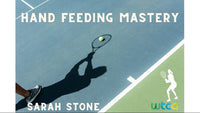 Thumbnail for Sarah Stone - Hand Feeding Mastery