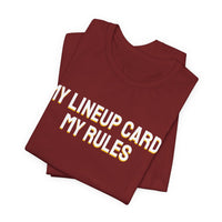 Thumbnail for My Lineup Card, My Rules — Baseball T-Shirt