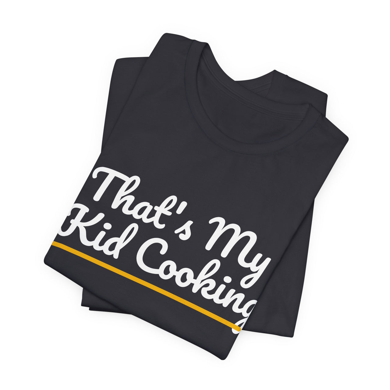 That's My Kid Cooking — Basketball T-Shirt