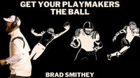 Thumbnail for Get Your Playmakers the Ball with Brad Smithey