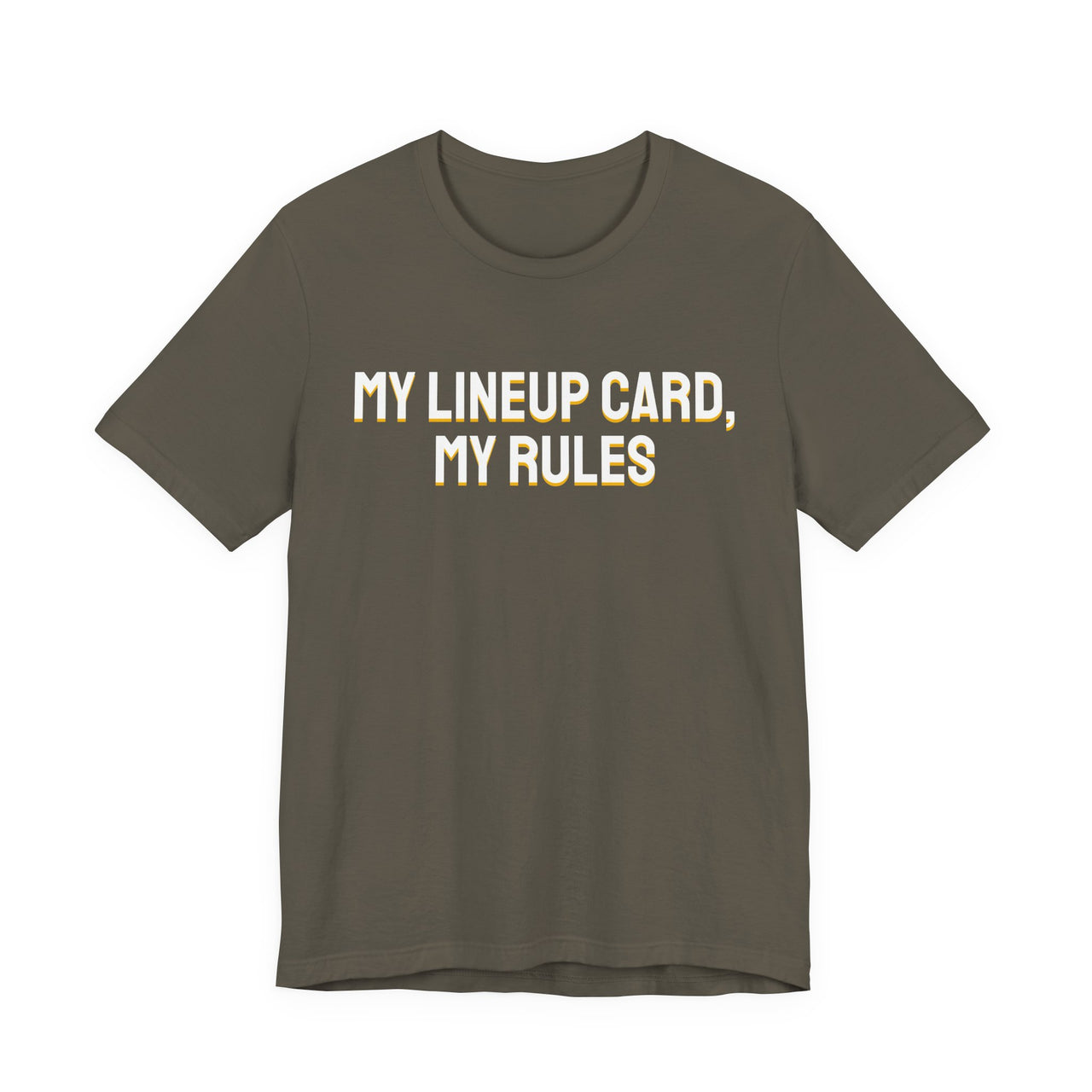 My Lineup Card, My Rules — Baseball T-Shirt
