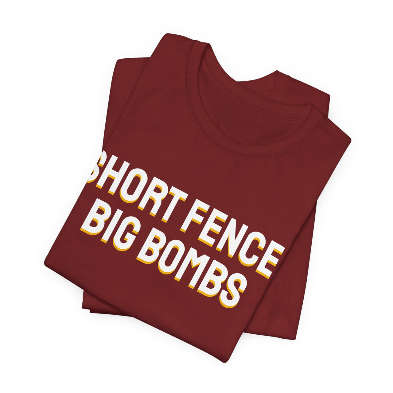 Short Fence, Big Bombs — Softball T-Shirt