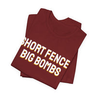 Thumbnail for Short Fence, Big Bombs — Softball T-Shirt