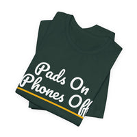 Thumbnail for Pads On Phones Off — Football T-Shirt