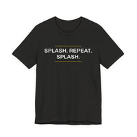 Thumbnail for Splash. Repeat. Splash. — Basketball T-Shirt