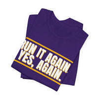 Thumbnail for Run It Again. Yes, Again. — Football T-Shirt