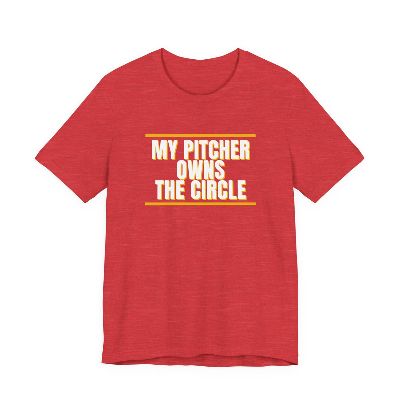 My Pitcher Owns The Circle — Softball T-Shirt