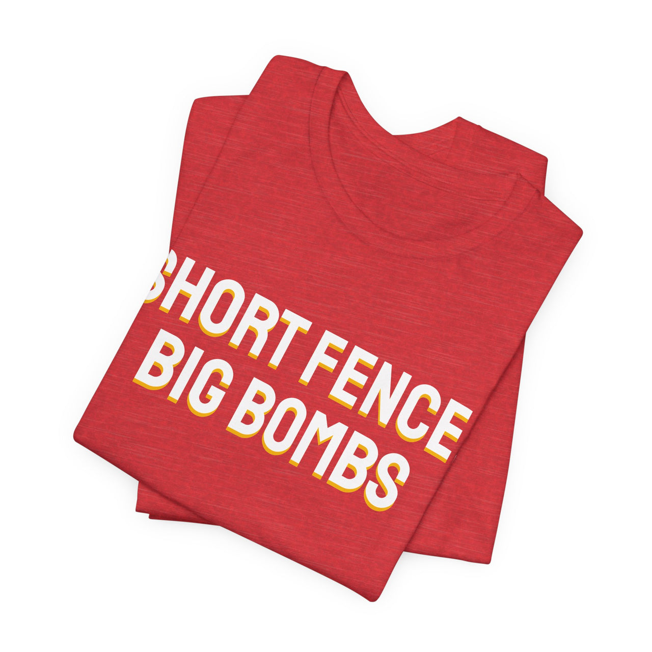 Short Fence, Big Bombs — Softball T-Shirt