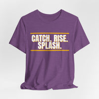 Thumbnail for Catch. Rise. Splash. — Basketball T-Shirt
