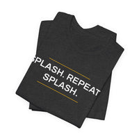 Thumbnail for Splash. Repeat. Splash. — Basketball T-Shirt