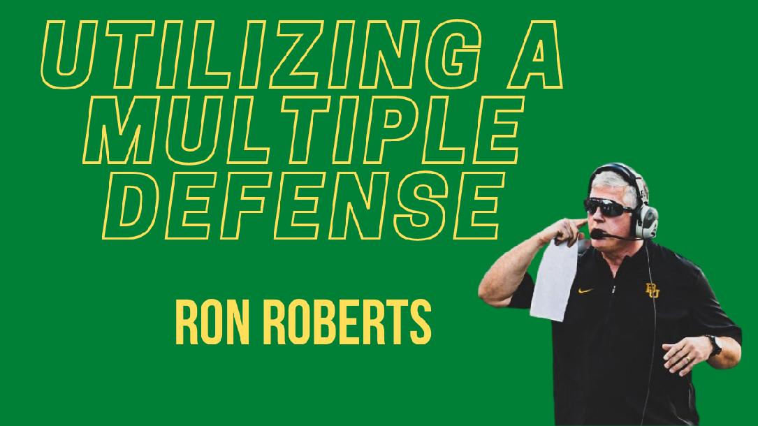 Ron Roberts - Utilizing a Multiple Defense