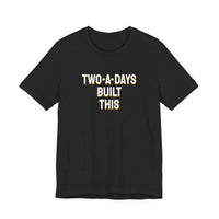 Thumbnail for Two-A-Days Built This — Football T-Shirt