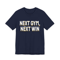 Thumbnail for Next Gym, Next Win — Basketball T-Shirt
