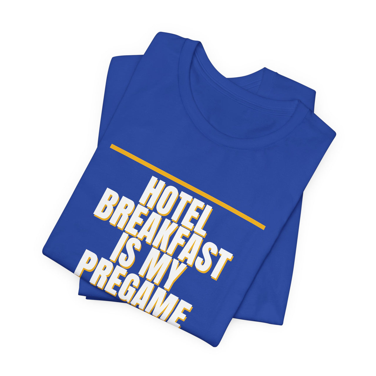 Hotel Breakfast Is My Pregame — Basketball T-Shirt