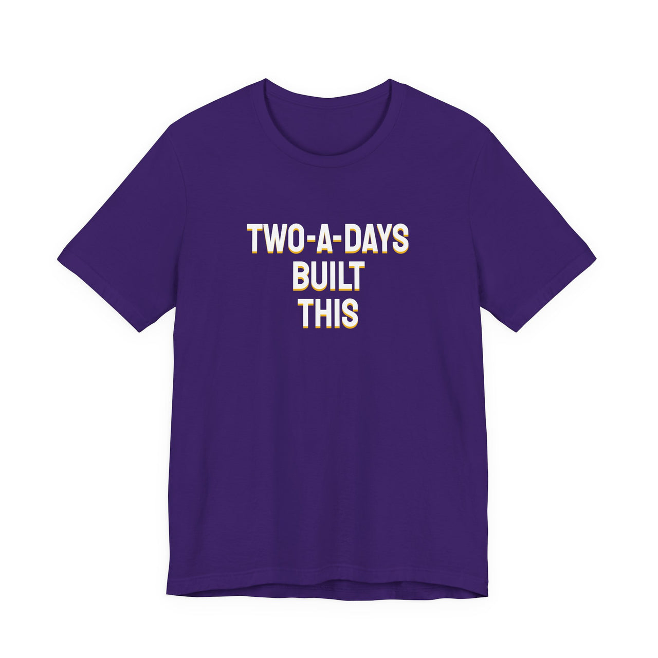 Two-A-Days Built This — Football T-Shirt