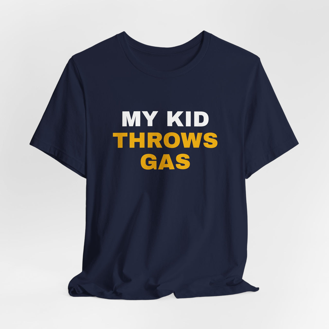 My Kid Throws Gas — Baseball T-Shirt