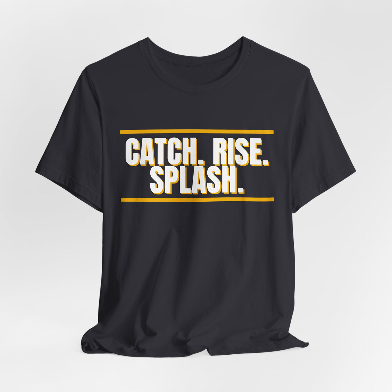 Catch. Rise. Splash. — Basketball T-Shirt