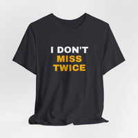 Thumbnail for I Don't Miss Twice — Basketball T-Shirt