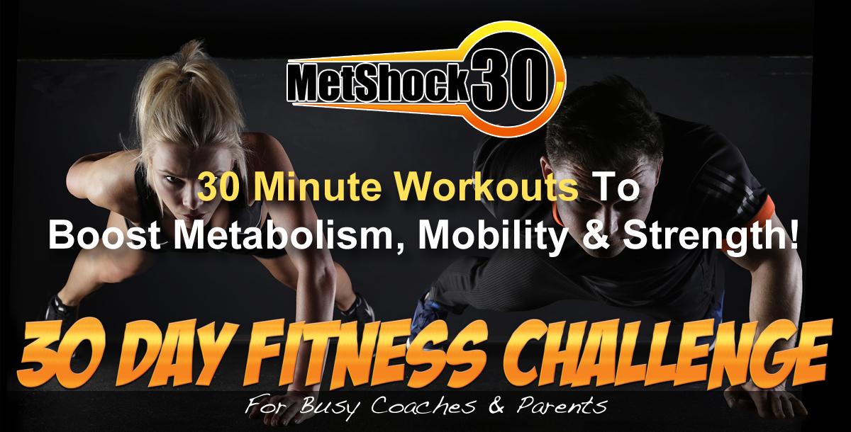 MetShock30 - 30 Day Fitness Challenge For Busy Coaches & Parents