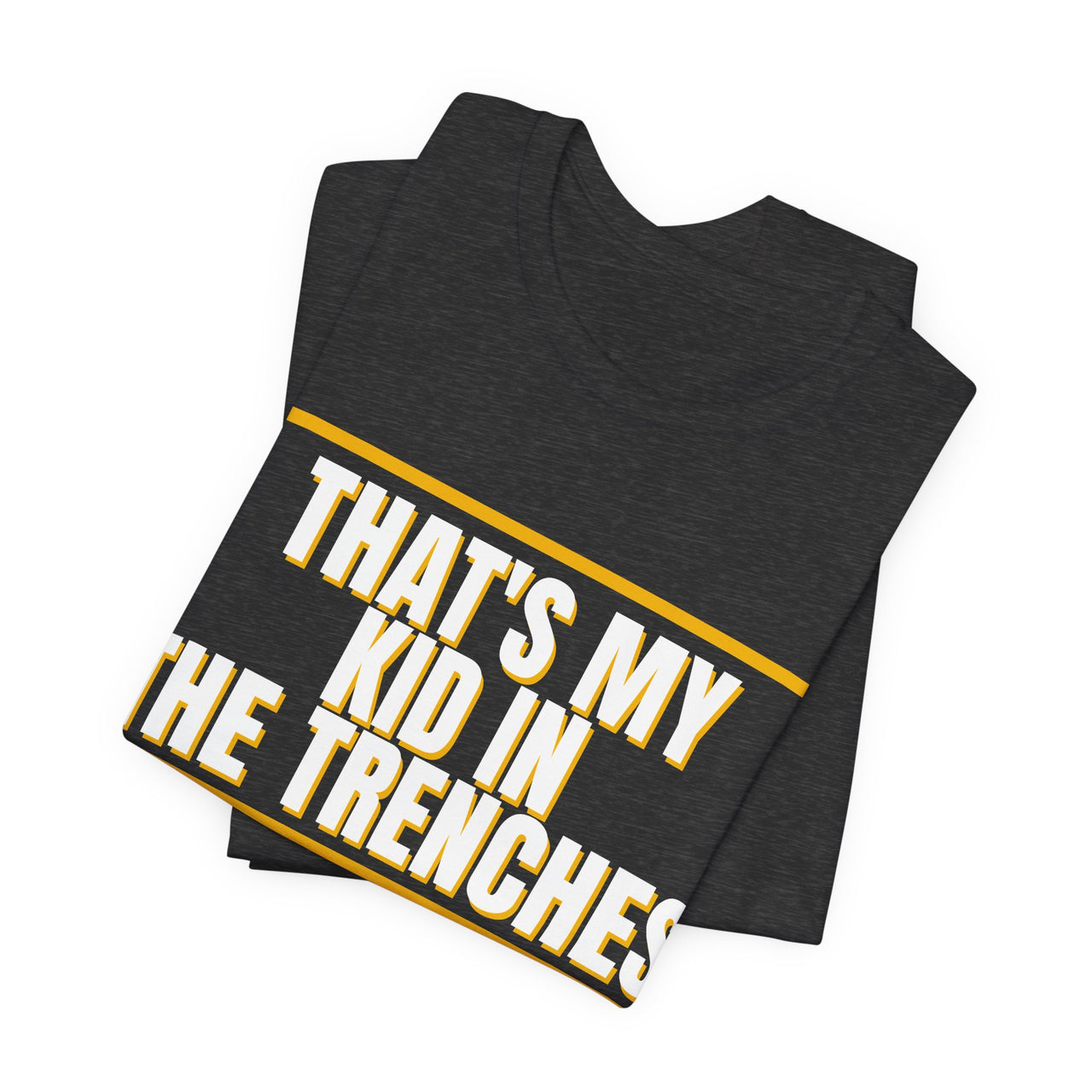 That's My Kid In The Trenches — Football T-Shirt