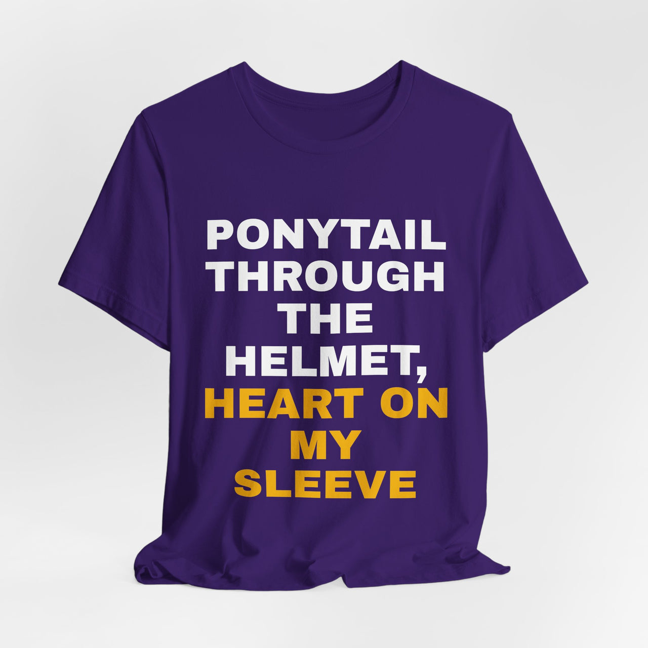 Ponytail Through The Helmet, Heart On My Sleeve — Softball T-Shirt