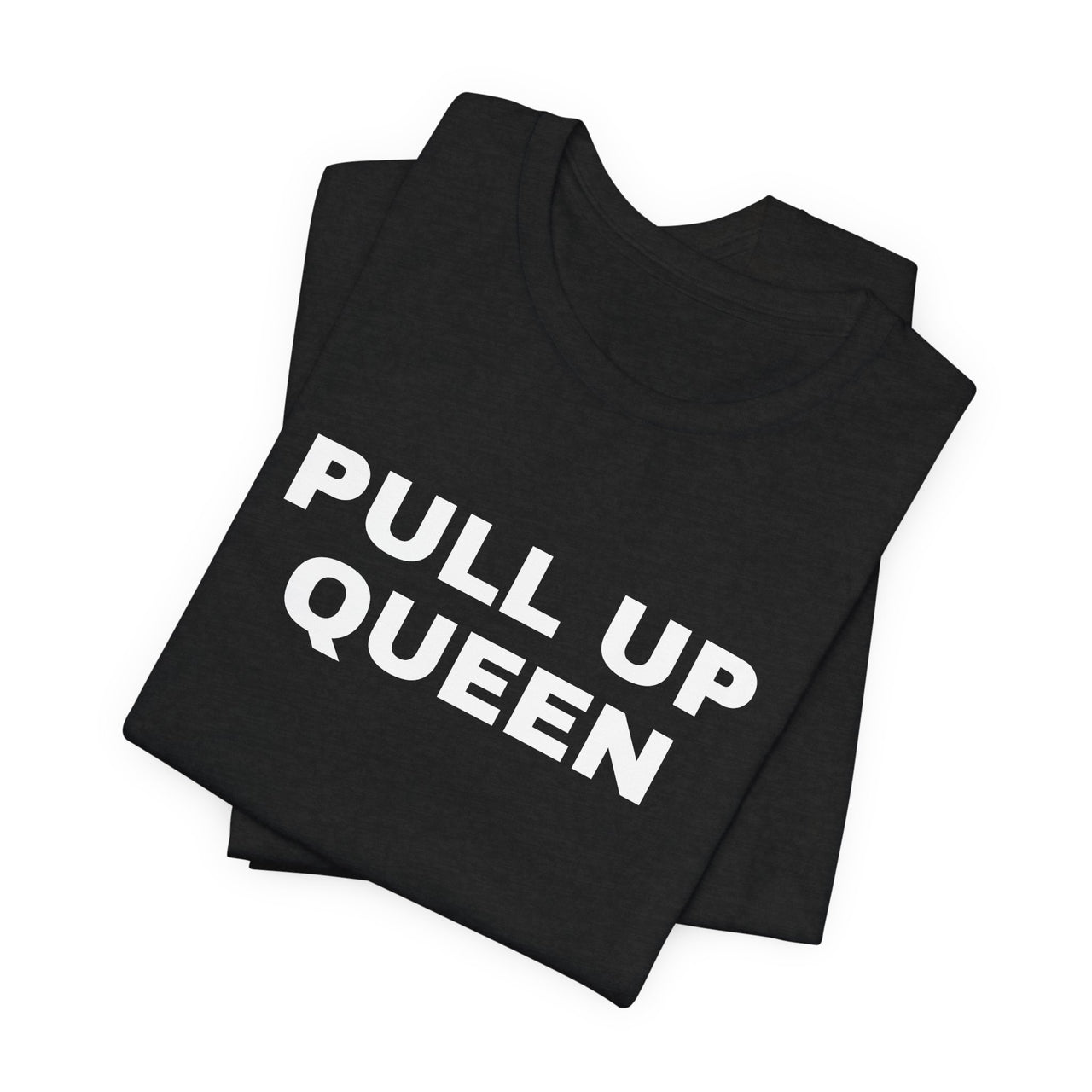 Pull Up Queen — Basketball T-Shirt