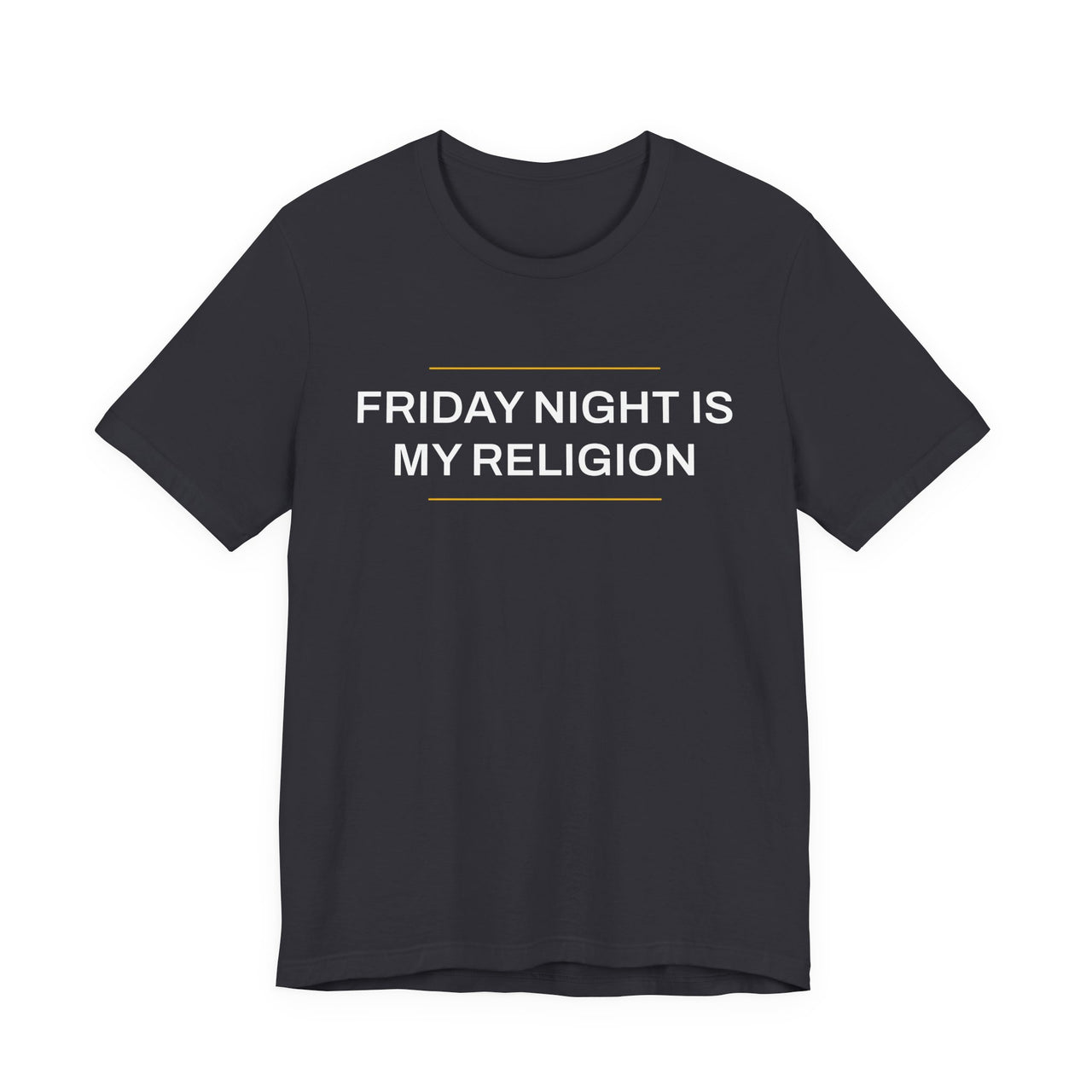 Friday Night Is My Religion — Football T-Shirt