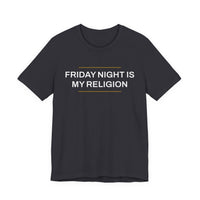 Thumbnail for Friday Night Is My Religion — Football T-Shirt
