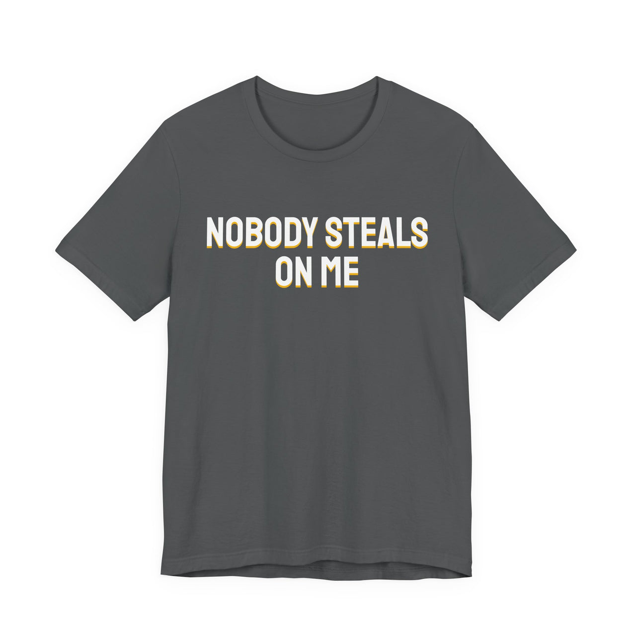 Nobody Steals On Me — Baseball T-Shirt