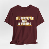 Thumbnail for The Crossover Was A Warning — Basketball T-Shirt