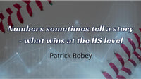 Thumbnail for Patrick Robey - Numbers Sometimes tell the story -What wins at the HS level