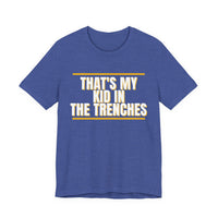 Thumbnail for That's My Kid In The Trenches — Football T-Shirt