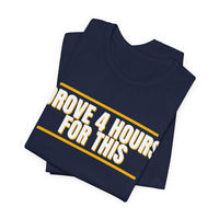 Thumbnail for Drove 4 Hours For This — Basketball T-Shirt