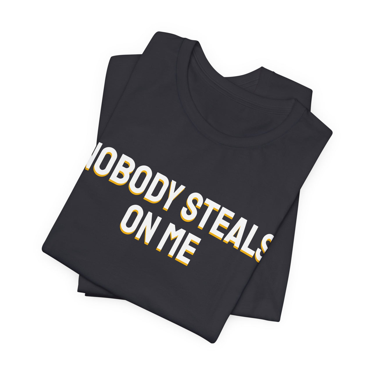 Nobody Steals On Me — Baseball T-Shirt