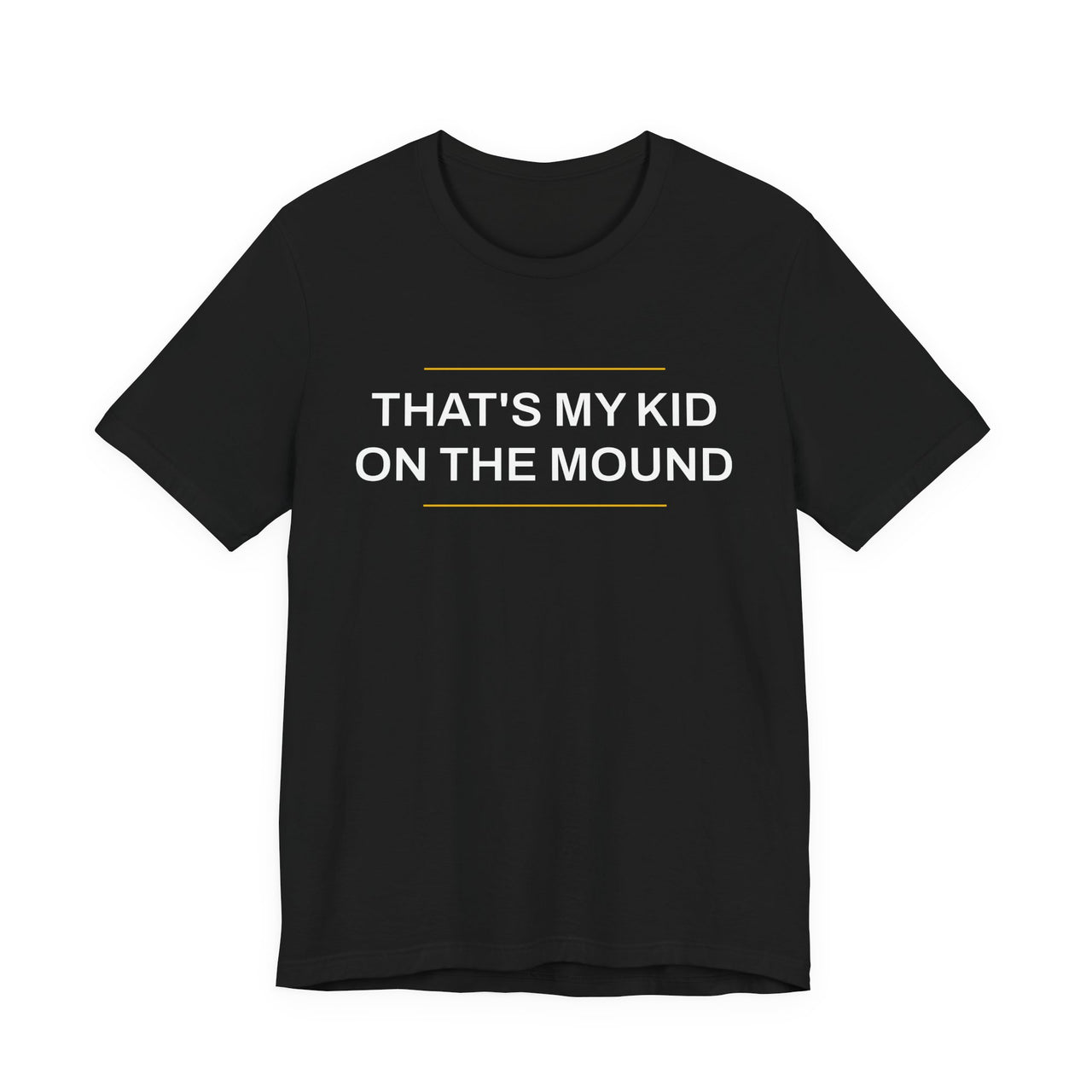 That's My Kid On The Mound — Baseball T-Shirt