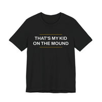 Thumbnail for That's My Kid On The Mound — Baseball T-Shirt