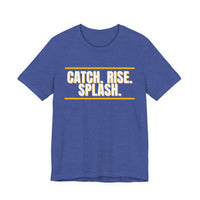 Thumbnail for Catch. Rise. Splash. — Basketball T-Shirt