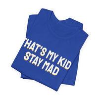 Thumbnail for That's My Kid, Stay Mad — Basketball T-Shirt