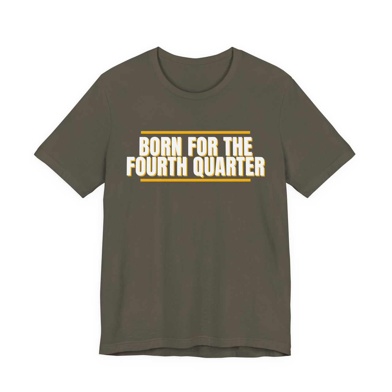 Born For The Fourth Quarter — Football T-Shirt