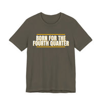 Thumbnail for Born For The Fourth Quarter — Football T-Shirt