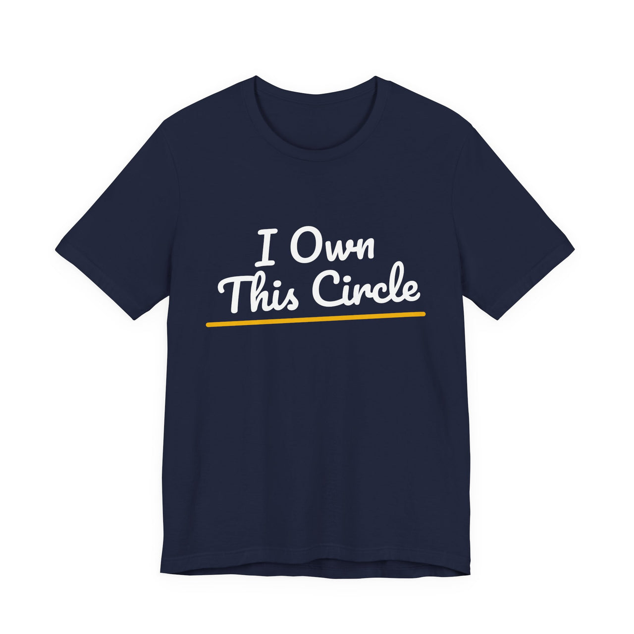 I Own This Circle — Softball T-Shirt
