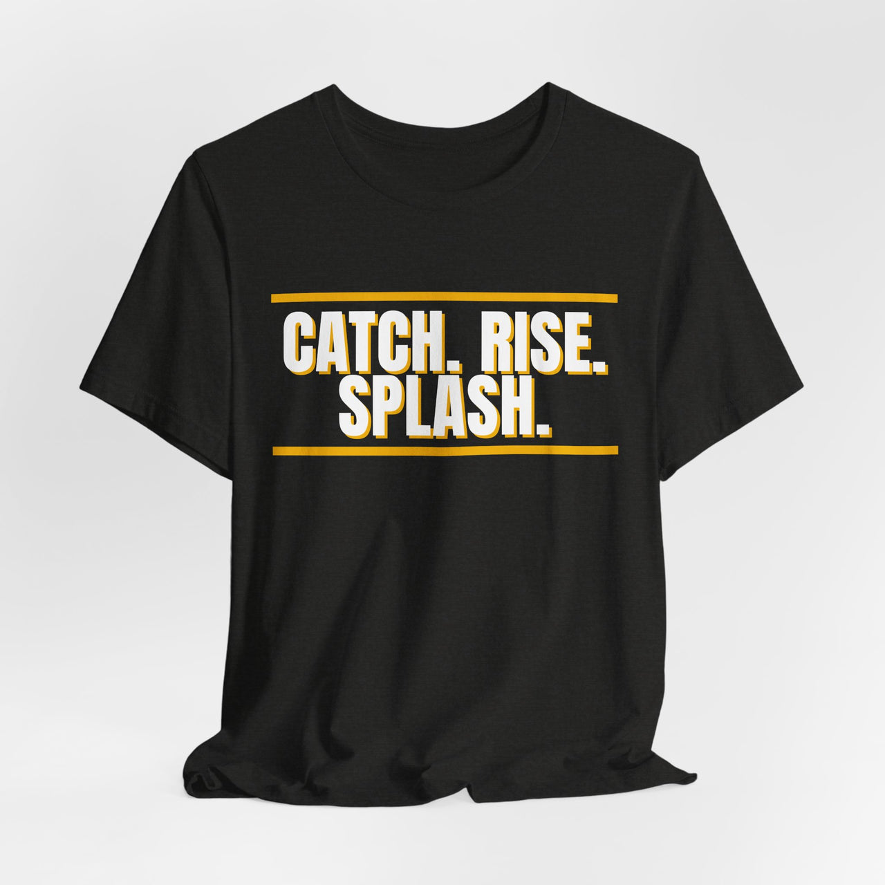 Catch. Rise. Splash. — Basketball T-Shirt