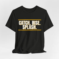 Thumbnail for Catch. Rise. Splash. — Basketball T-Shirt